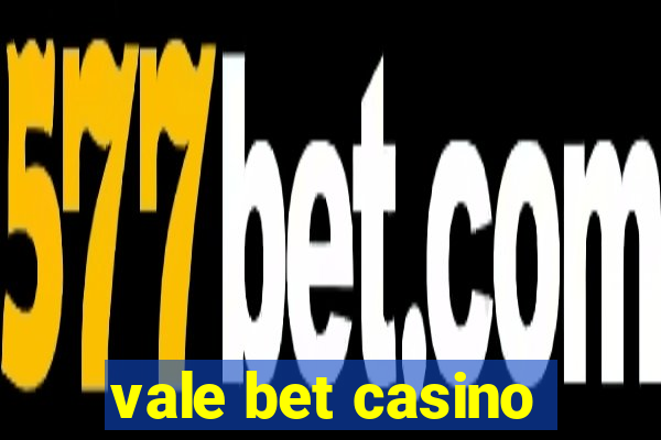 vale bet casino